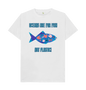 White Oceans are for Fish! Men's T-shirt