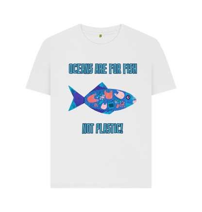 White Oceans are for Fish! Women's T-shirt