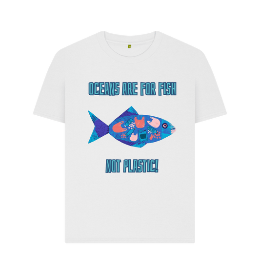 White Oceans are for Fish! Women's T-shirt